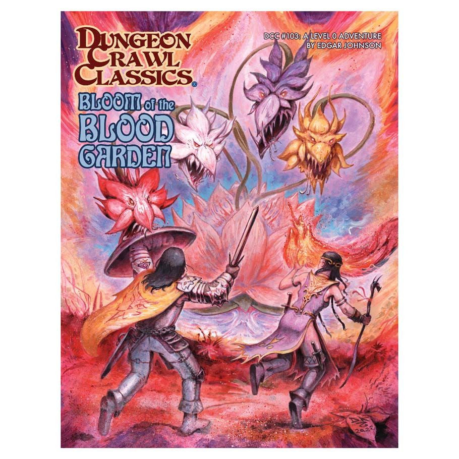 Dungeon Crawl Classics: Adventure: #103 Bloom of the Blood Garden